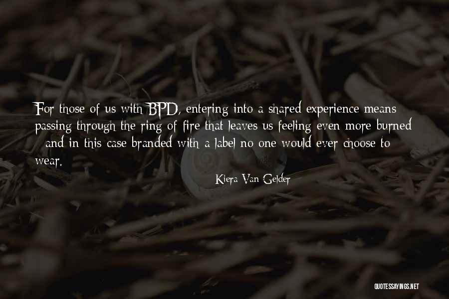 Borderline Personality Disorder Quotes By Kiera Van Gelder Borderline Personality Disorder Quotes By Kiera Van Gelder