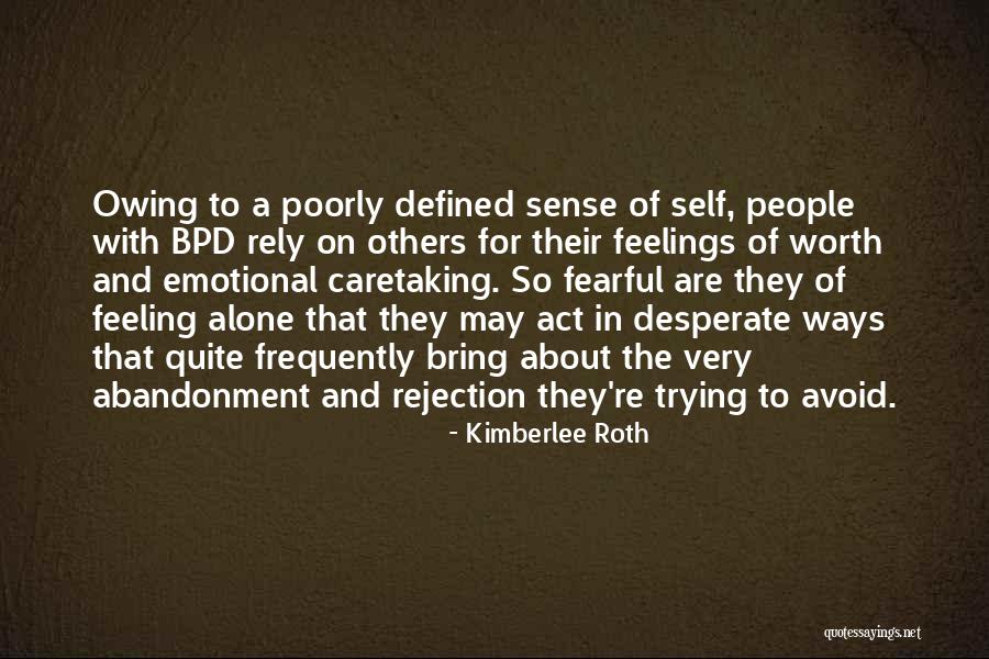 Borderline Personality Disorder Quotes By Kimberlee Roth Borderline Personality Disorder Quotes By Kimberlee Roth