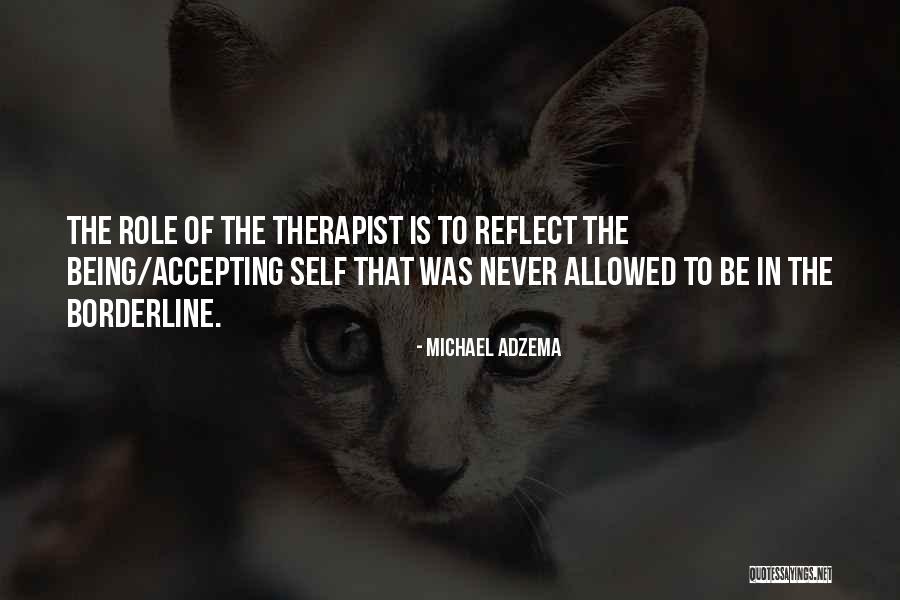 Borderline Personality Disorder Quotes By Michael Adzema Borderline Personality Disorder Quotes By Michael Adzema