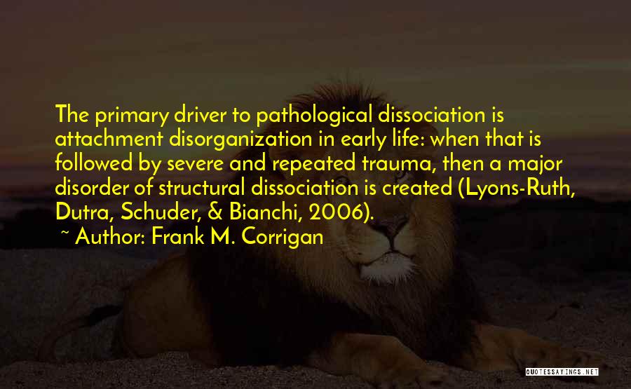 Borderline Personality Quotes By Frank M. Corrigan