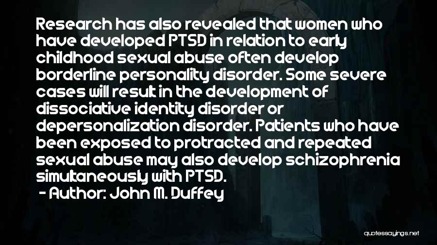 Borderline Personality Quotes By John M. Duffey