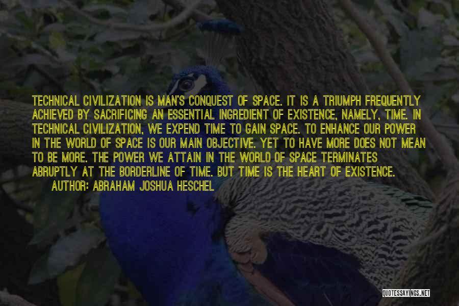 Borderline Quotes By Abraham Joshua Heschel