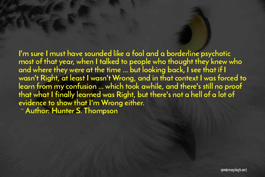 Borderline Quotes By Hunter S. Thompson