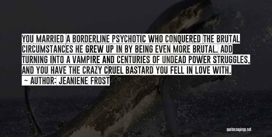 Borderline Quotes By Jeaniene Frost