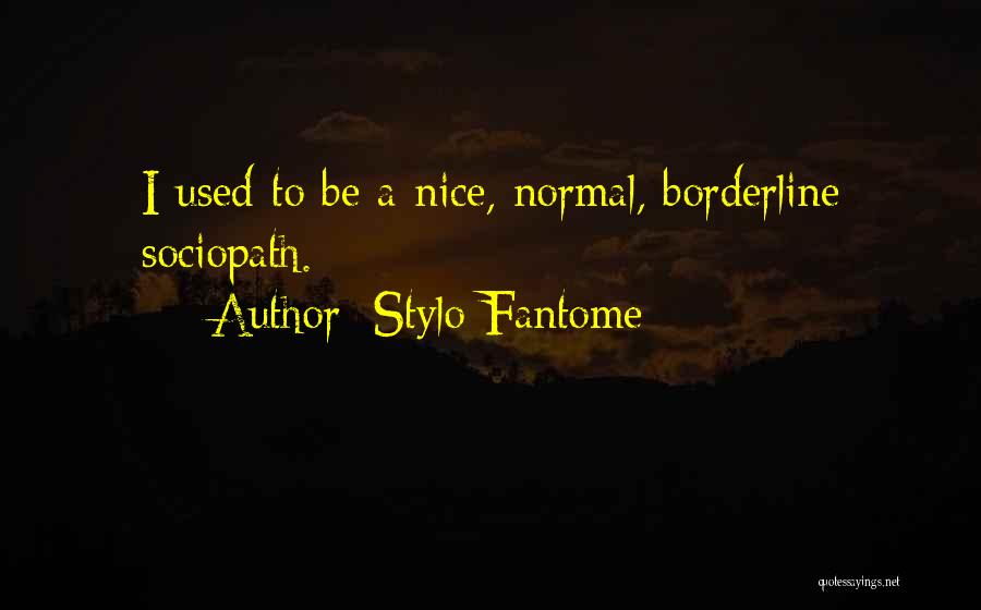 Borderline Quotes By Stylo Fantome