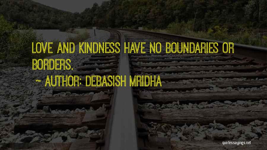 Borders And Boundaries Quotes By Debasish Mridha