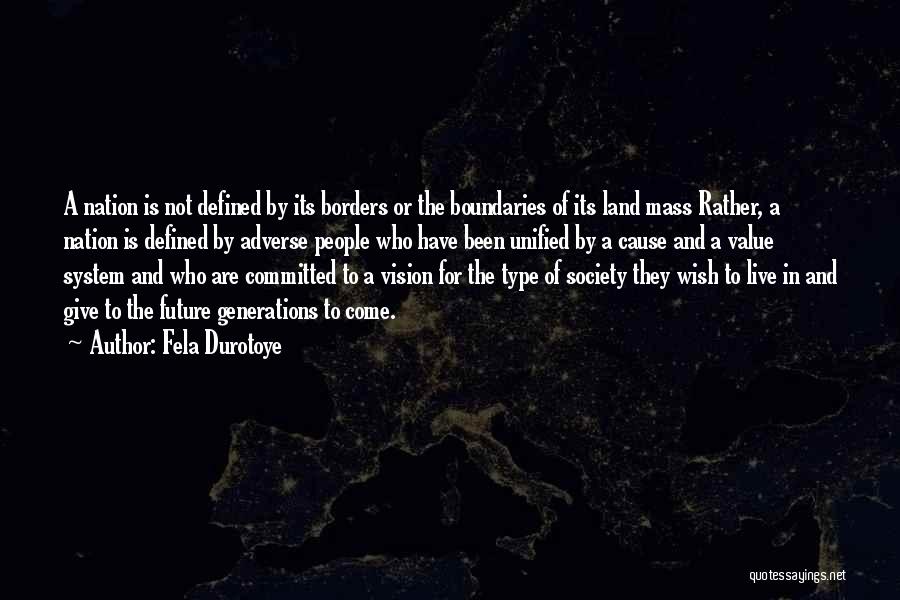 Borders And Boundaries Quotes By Fela Durotoye