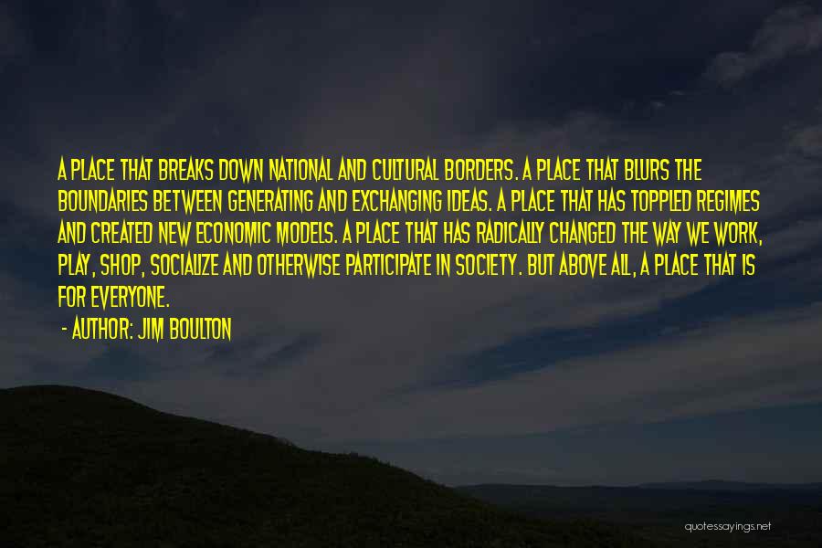 Borders And Boundaries Quotes By Jim Boulton