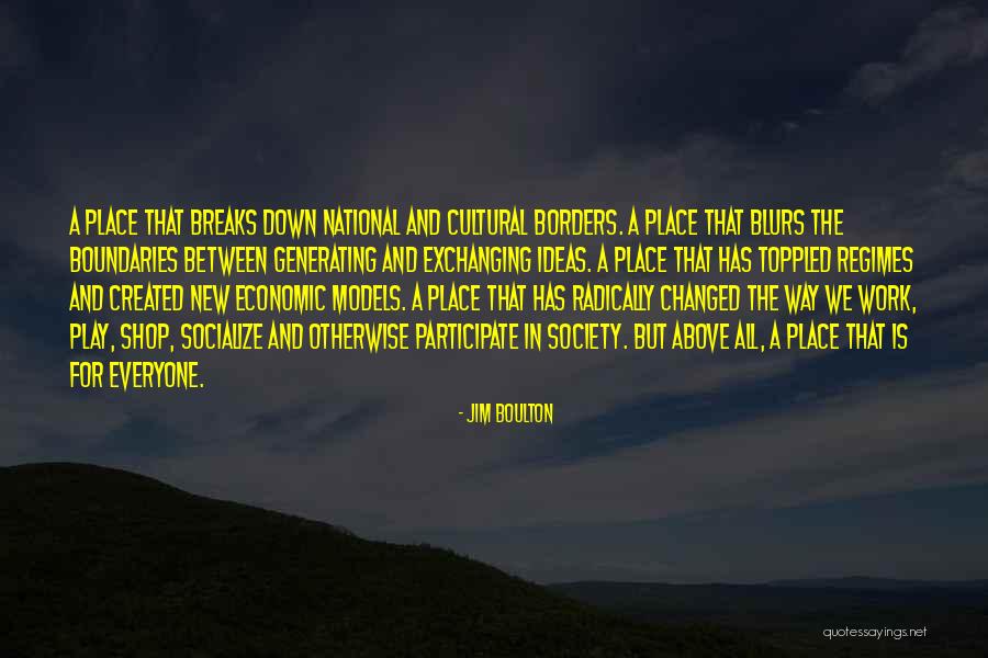 Borders And Boundaries Quotes By Jim Boulton