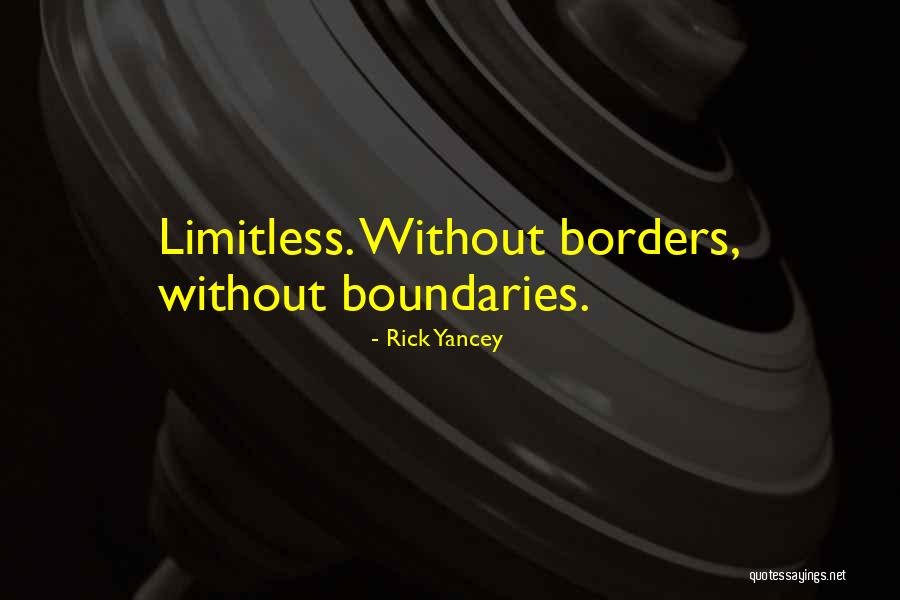 Borders And Boundaries Quotes By Rick Yancey