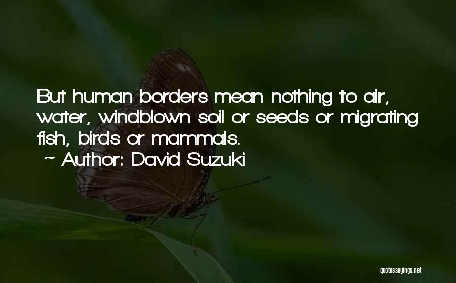 Borders Quotes By David Suzuki