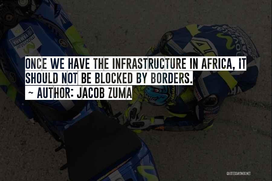 Borders Quotes By Jacob Zuma