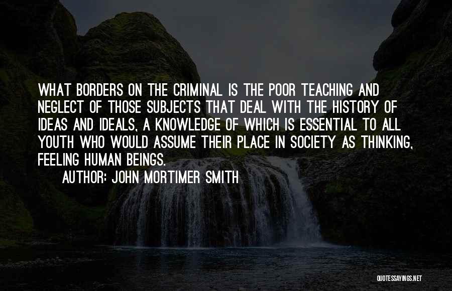 Borders Quotes By John Mortimer Smith