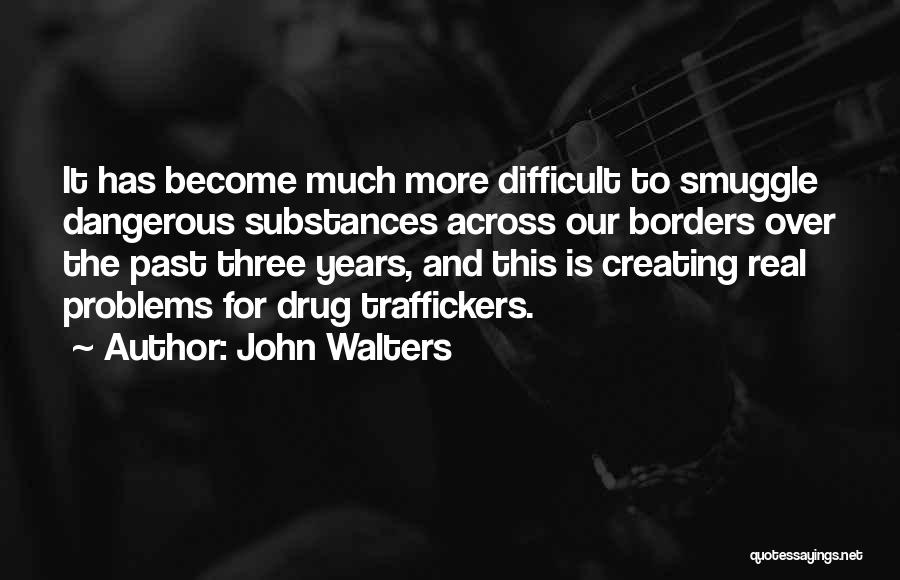 Borders Quotes By John Walters