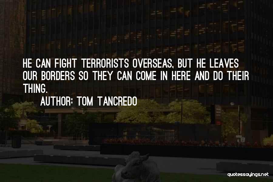 Borders Quotes By Tom Tancredo