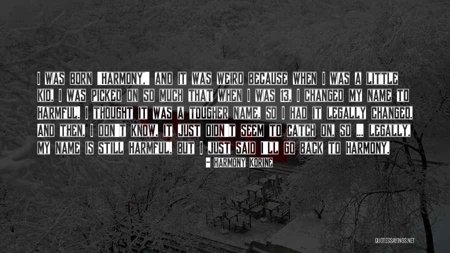 Bordieu Quotes By Harmony Korine Bordieu Quotes By Harmony Korine