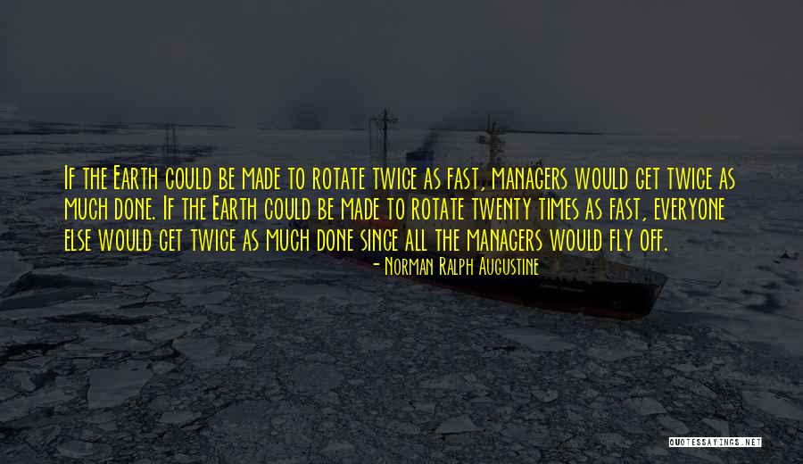 Bordonaro Quotes By Norman Ralph Augustine Bordonaro Quotes By Norman Ralph Augustine