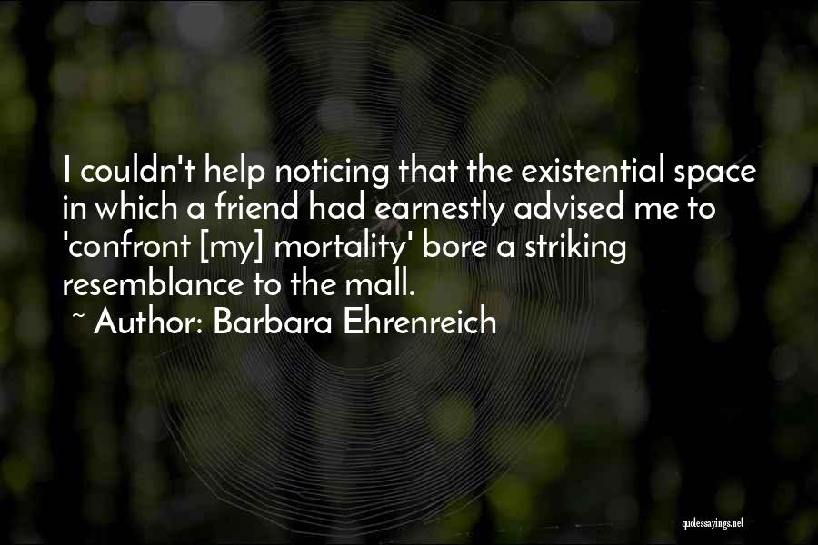 Bore Me Quotes By Barbara Ehrenreich