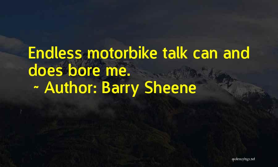 Bore Me Quotes By Barry Sheene