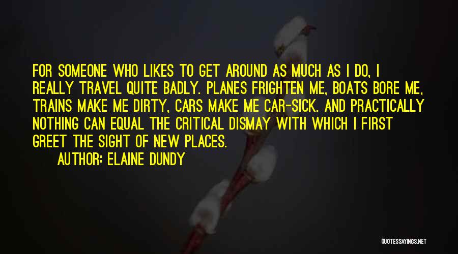 Bore Me Quotes By Elaine Dundy