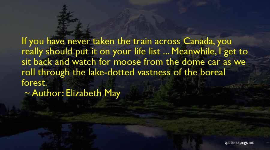 Boreal Forest Quotes By Elizabeth May