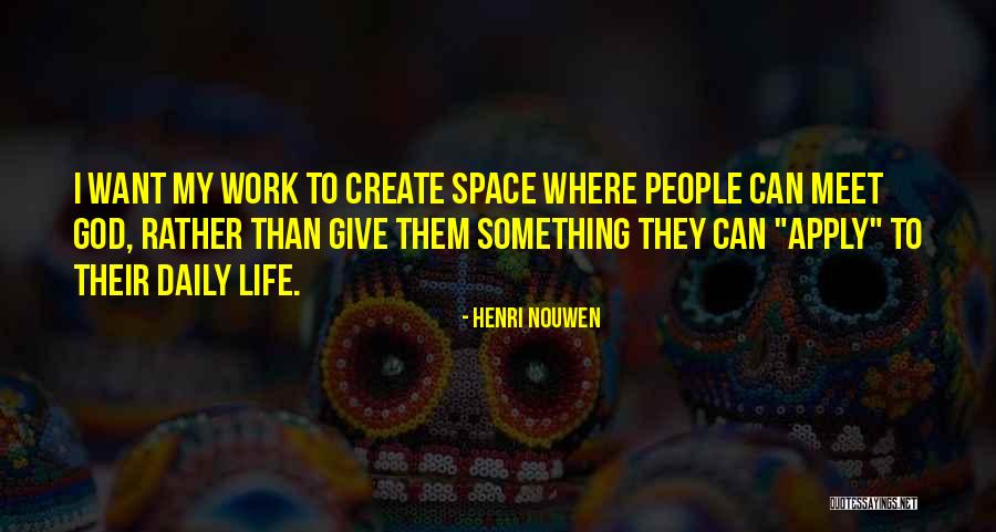 Borean Leather Quotes By Henri Nouwen