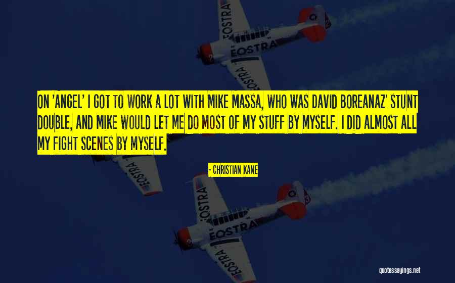 Boreanaz David Quotes By Christian Kane Boreanaz David Quotes By Christian Kane