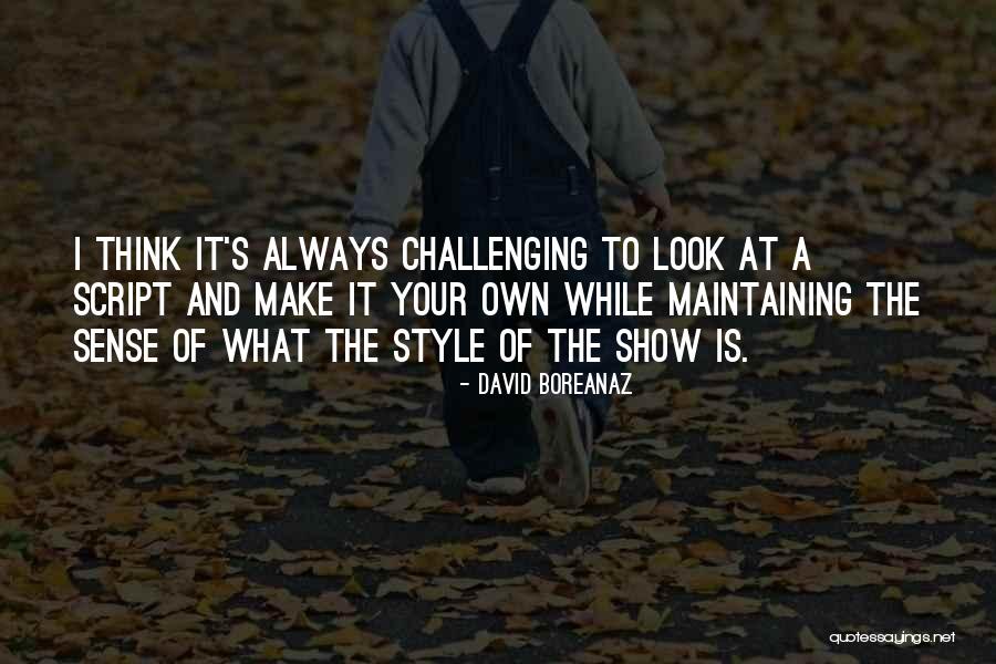 Boreanaz David Quotes By David Boreanaz Boreanaz David Quotes By David Boreanaz