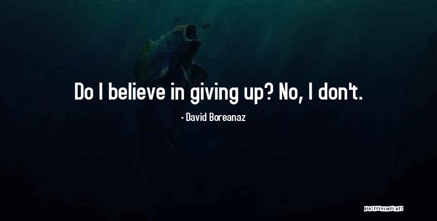 Boreanaz Quotes By David Boreanaz Boreanaz Quotes By David Boreanaz