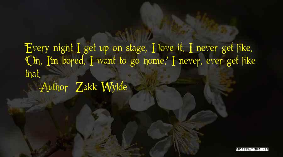Bored At Home Quotes By Zakk Wylde