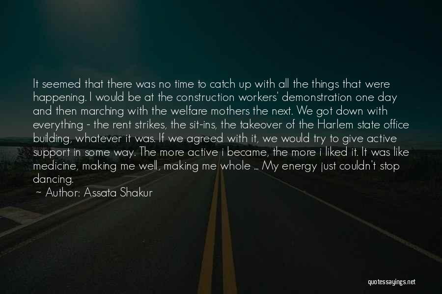 Bored Day Quotes By Assata Shakur