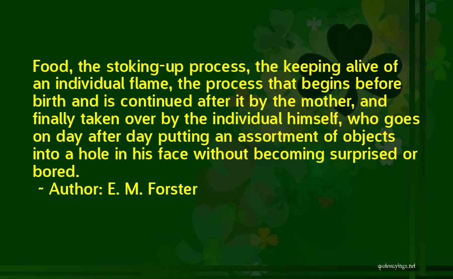 Bored Day Quotes By E. M. Forster