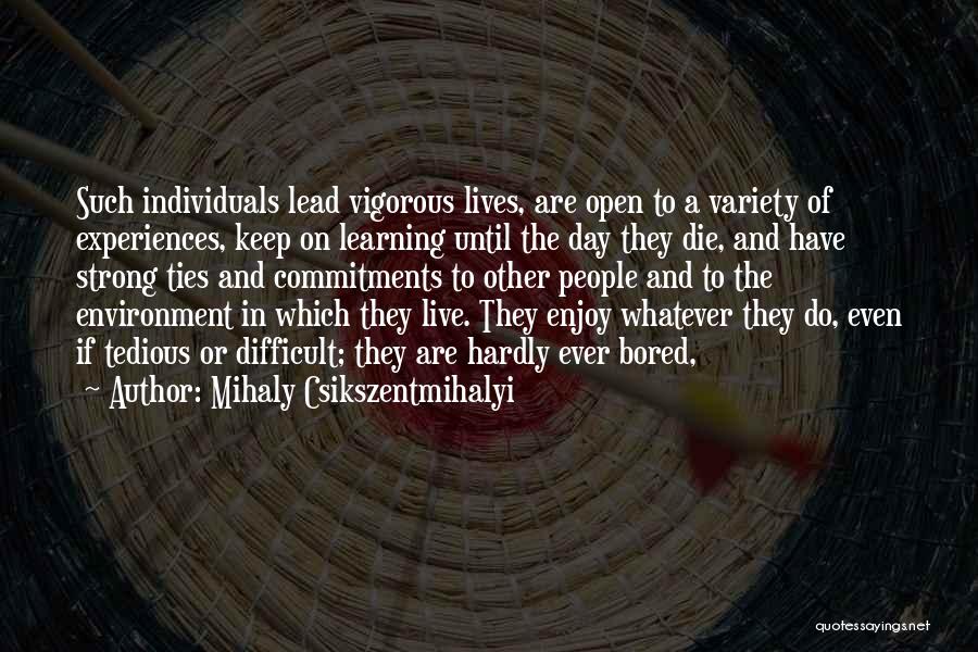 Bored Day Quotes By Mihaly Csikszentmihalyi