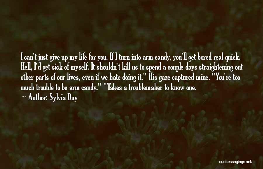 Bored Day Quotes By Sylvia Day