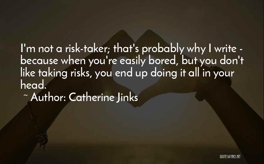 Bored Easily Quotes By Catherine Jinks