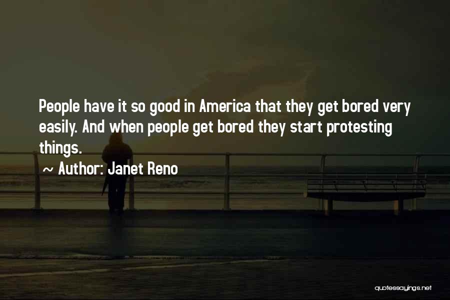 Bored Easily Quotes By Janet Reno