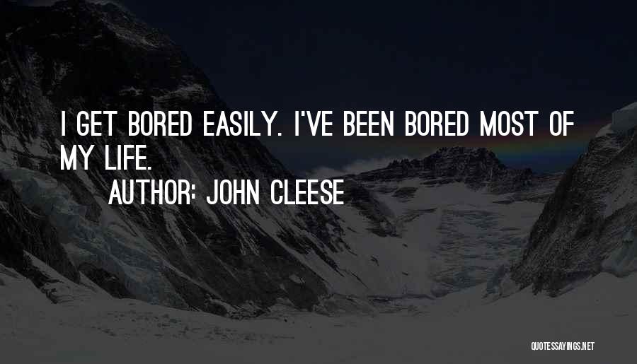 Bored Easily Quotes By John Cleese