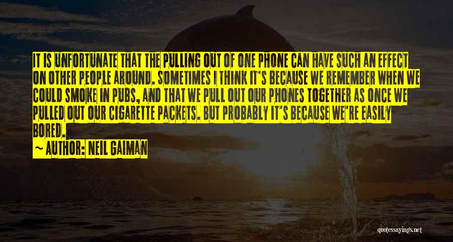 Bored Easily Quotes By Neil Gaiman