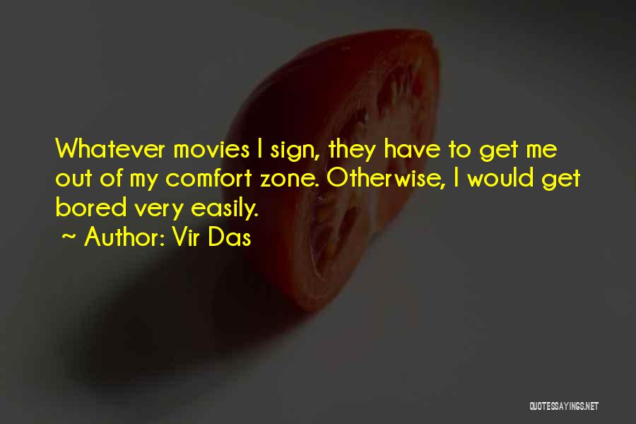 Bored Easily Quotes By Vir Das