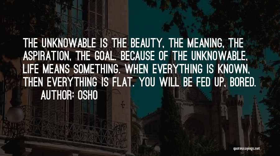 Bored Life Quotes By Osho