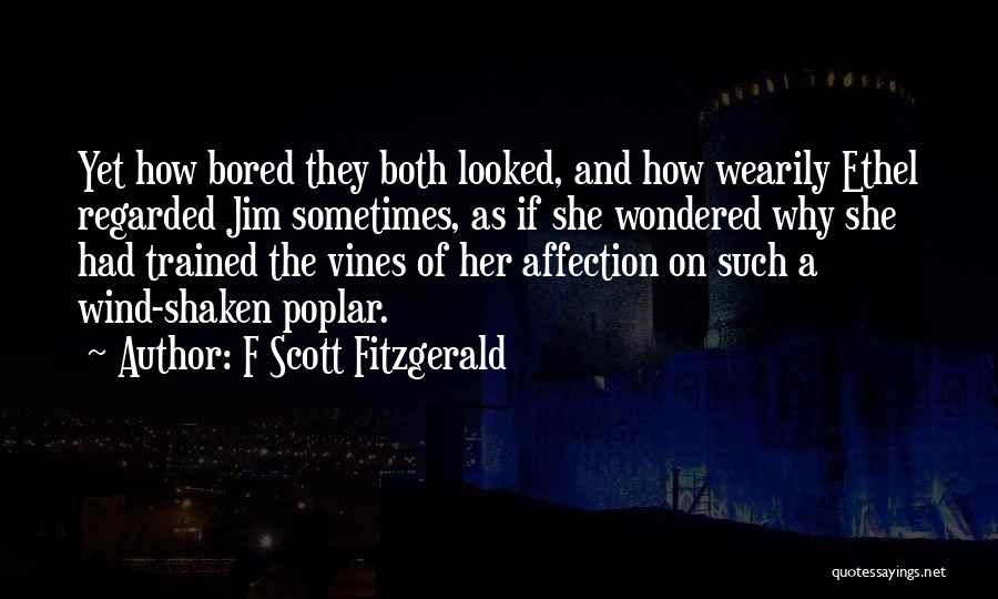 Bored Love Quotes By F Scott Fitzgerald