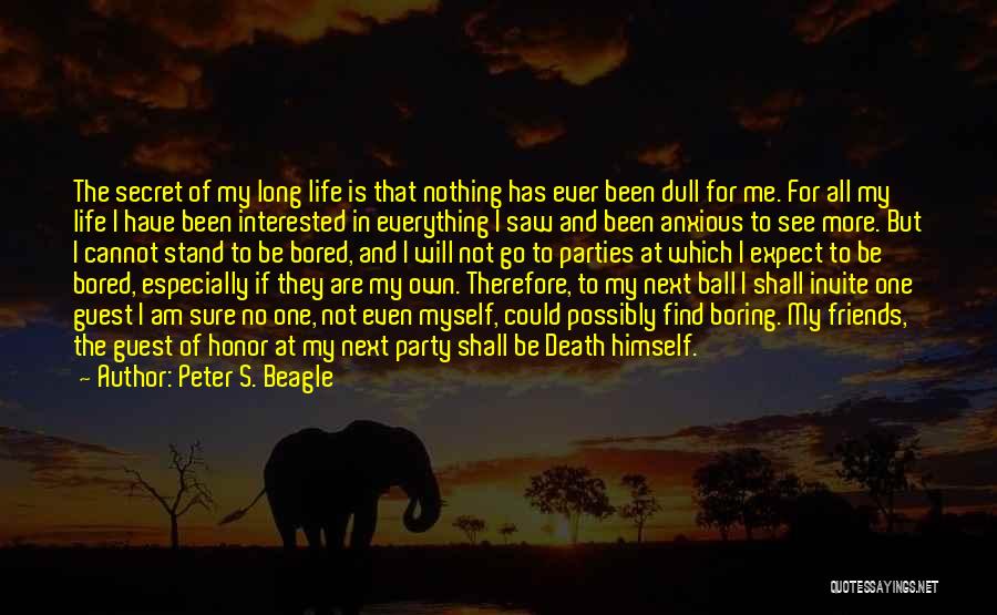 Bored Of Everything In Life Quotes By Peter S. Beagle