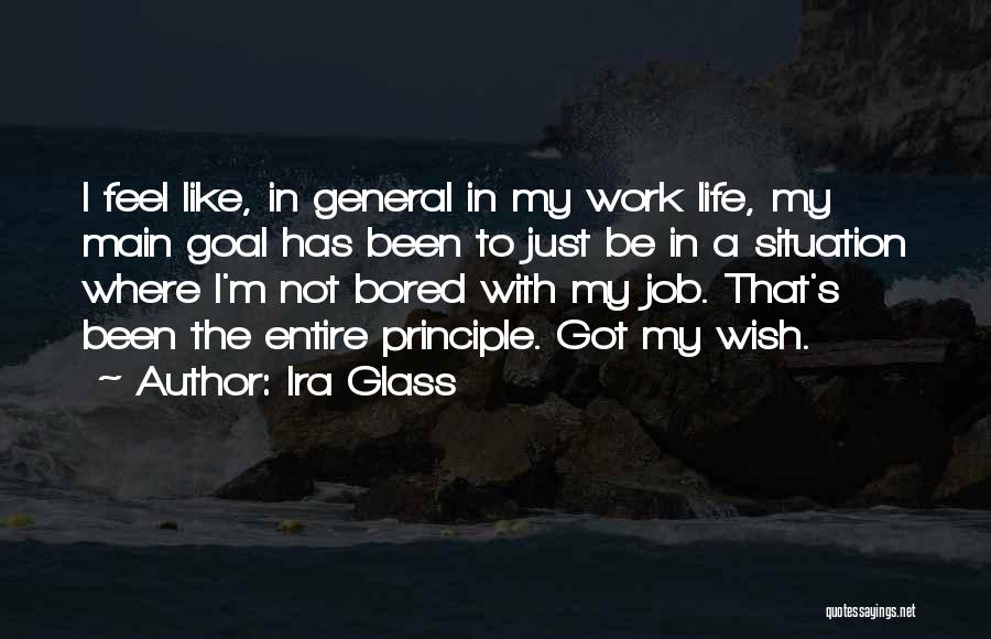 Bored Of Job Quotes By Ira Glass