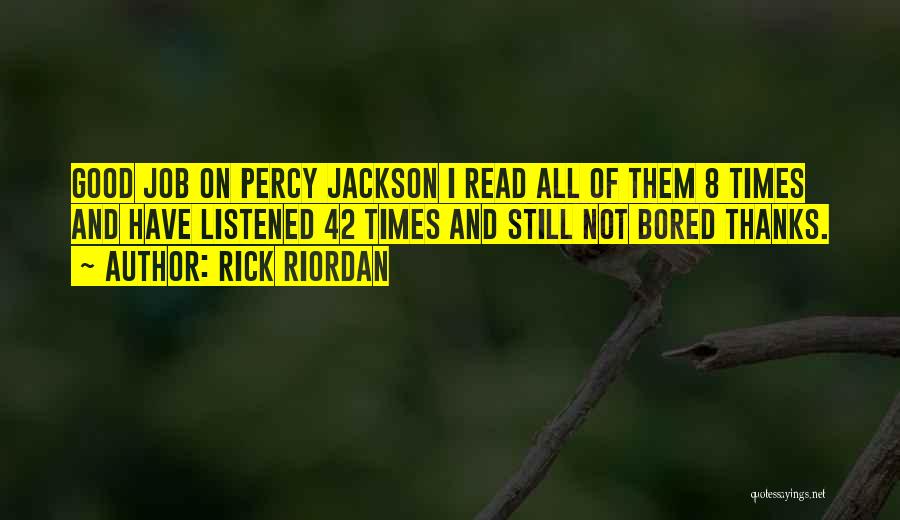 Bored Of Job Quotes By Rick Riordan