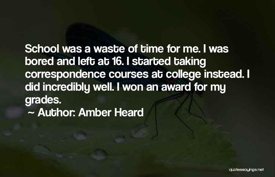 Bored Time Quotes By Amber Heard