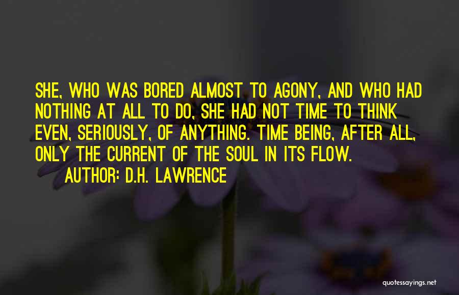 Bored Time Quotes By D.H. Lawrence