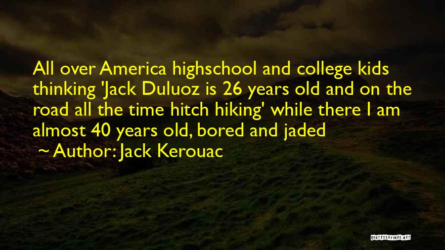 Bored Time Quotes By Jack Kerouac