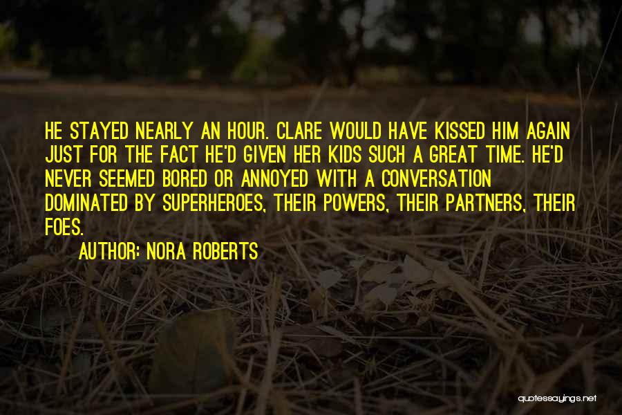 Bored Time Quotes By Nora Roberts