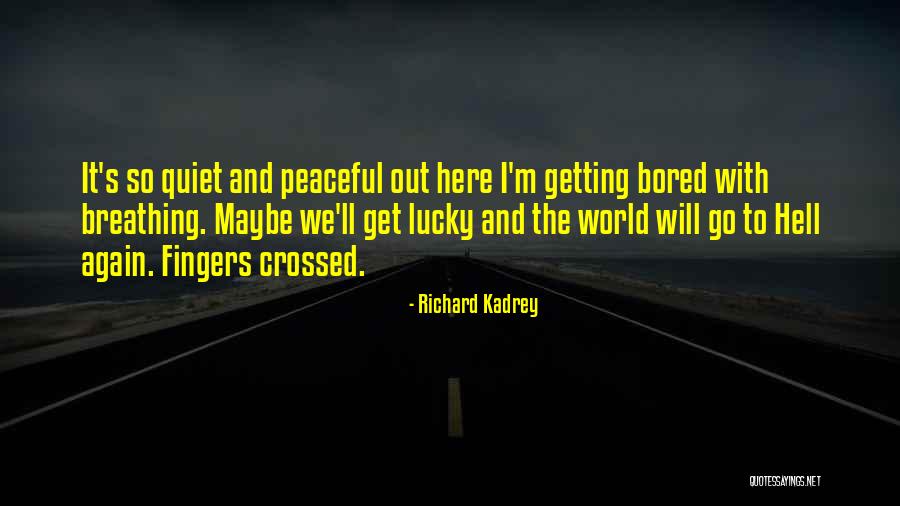 Bored To Hell Quotes By Richard Kadrey Bored To Hell Quotes By Richard Kadrey