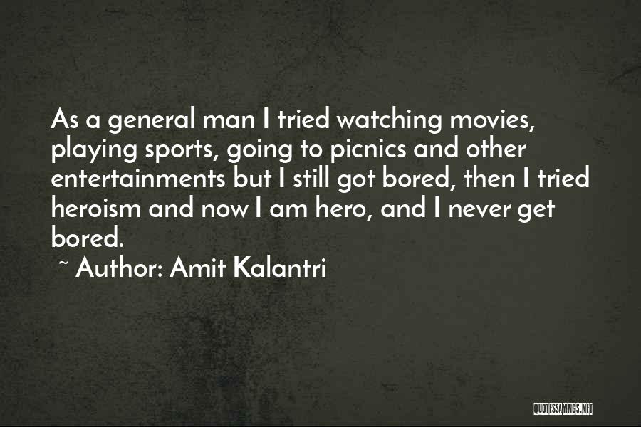 Bored Work Quotes By Amit Kalantri